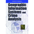 Geographic Information Systems and Crime Analysis - Hardcover