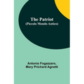 The Patriot (Piccolo Mondo Antico) - Paperback