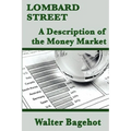 Lombard Street: A Description of the Money Market - Paperback