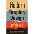 Modern Graphic Design with AI - Hardcover