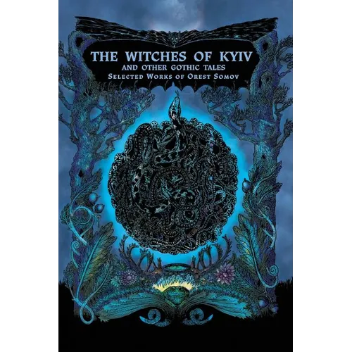 The Witches of Kyiv and other Gothic Tales: Selected Works of Orest Somov - Paperback