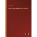 Report of the Sewage Inquiry Committee - Paperback