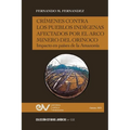 Crímenes Contra Los Pueblos Indígenas Afectados Por El Arco Minero. Impacto En Países de la Amazonía - Paperback