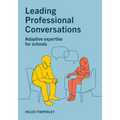 Leading Professional Conversations: Adaptive expertise for schools - Paperback