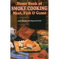 Home Book of Smoke-Cooking Meat, Fish & Game - Paperback