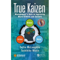 True Kaizen: Management's Role in Improving Work Climate and Culture - Hardcover