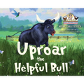 Uproar The Helpful Bull - Hardcover
