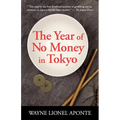 The Year Of No Money In Tokyo - Paperback