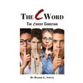 The C Word: The Covert Christian - Paperback
