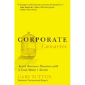 Corporate Canaries: Avoid Business Disasters with a Coal Miner's Secrets - Paperback