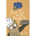 Brown Owl and the Pancake Mix - Paperback