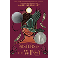 Sisters in the Wind: A Printz Honor Book - Hardcover