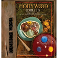 Hollywood Edible FX: Edible Special FX in Sci-fi, Fantasy & Gore for Film and Television - Hardcover