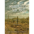 Parched No More: Insightful Lessons from a Wilderness Experience - Paperback