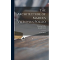The Architecture of Marcus Vitruvius Pollio: in Ten Books - Hardcover