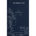 On Self-Hatred: Learning to Like Oneself - Hardcover