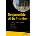 Responsible AI in Practice: A Practical Guide to Safe and Human AI - Paperback