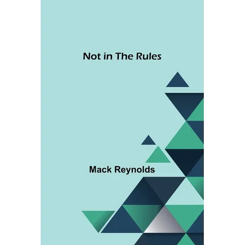 Not in the Rules - Paperback