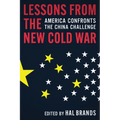 Lessons from the New Cold War: America Confronts the China Challenge - Paperback