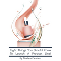 Eight Things You Need To Know To Launch A Product Line - Paperback
