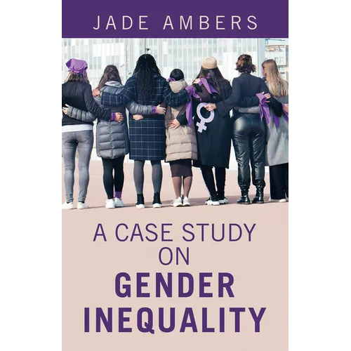 A Case Study on Gender Inequality - Paperback