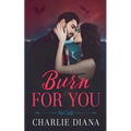 Burn For You - Paperback