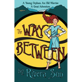 The Way Between: A Young Orphan, An Old Warrior, A Great Adventure - Paperback