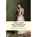 The Voice and Spiritual Education - Paperback