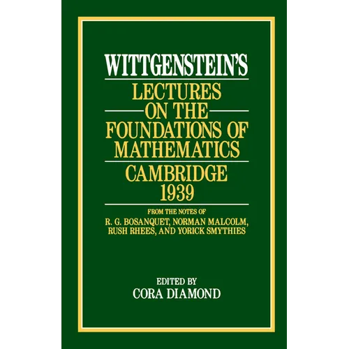 Wittgenstein's Lectures on the Foundations of Mathematics, Cambridge, 1939 - Paperback