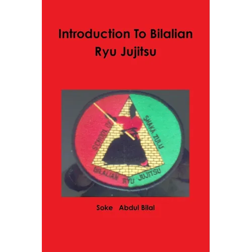 Introduction To Bilalian Ryu Jujitsu - Paperback