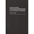 Germany and the Transnational Building Blocks for Post-National Community - Hardcover