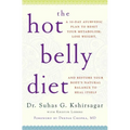 The Hot Belly Diet: A 30-Day Ayurvedic Plan to Reset Your Metabolism, Lose Weight, and Restore Your Body's Natural Balance to Heal Itself - Paperback