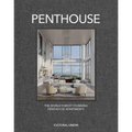 Penthouse: The World's Most Incredible Penthouses - Hardcover