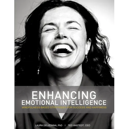 Enhancing Emotional Intelligence: Mindfulness-Based Strategies for Success & Happiness - Paperback