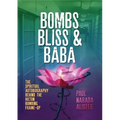 Bombs, Bliss and Baba: The Spiritual Autobiography Behind the Hilton Bombing Frame Up - Paperback