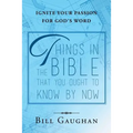 Things In The Bible That You Ought To Know By Now - Paperback