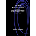 The Ned M'Keown Stories; Traits And Stories Of The Irish Peasantry, The Works of William Carleton, Volume Three - Paperback