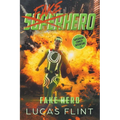 Fake Hero: A Superhero Comedy Adventure - Paperback