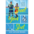 Shoot Your Shot: A Hockey Rom-Com - Hardcover