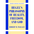 Hegel's Philosophy of Reality, Freedom, and God - Hardcover