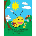The Little Caterpillar-A Story of Kindness - Paperback