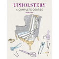 Upholstery: A Complete Course - Paperback