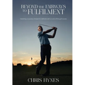 Beyond the Fairways to Fulfilment - Paperback