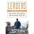Leaders: Say What You Mean, Mean What You Say - Paperback