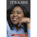 It's a She: A Tale of Life, Loss and Love - Paperback