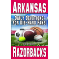 Daily Devotions for Die-Hard Fans Arkansas Razorbacks - Paperback