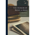 The Honor of Being a Man; the World of André Malraux. -- - Paperback