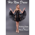 His New Dress: An LGBT, First Time, Feminization, New Adult, Transgender, Short-Read Romance - Paperback