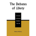 The Debates of Liberty: An Overview of Individualist Anarchism, 1881-1908 - Hardcover
