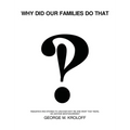 Why Did Our Families Do That - Hardcover